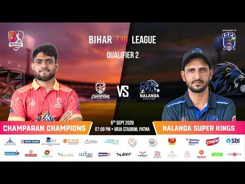 QUALIFIER 2 | Champaran Champions vs Nalanda Super Kings | LIVE🔴 | Bihar T10 League