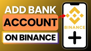 How to Add Bank Account on Binance