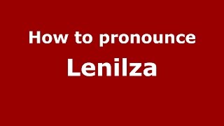 How to pronounce Lenilza