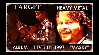 Video TARGET  Live in 1997 album Masky