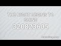 THE NIGHT BEGINS TO SHINE Roblox ID - Roblox Music Code