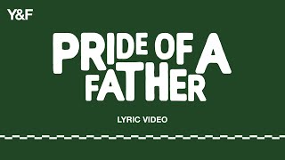 Pride Of A Father (Official Lyric Video) - Hillsong Young &amp; Free