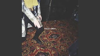 Walk Away