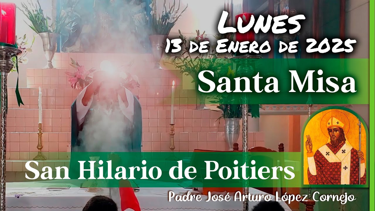 ✅ MISA DE HOY lunes 13 de Enero 2025 - Padre Arturo Cornejo