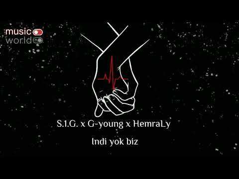 S.1.G. x G-young x HemraLy - Indi yok biz
