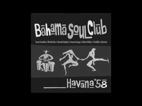 The Bahama Soul Club Feat. Olvido Ruiz - Let God