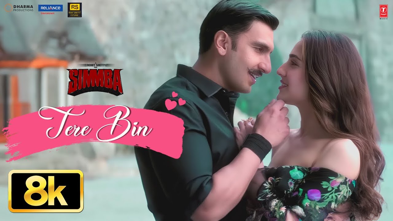 Tere Bin 8K Full Song | Ranveer Singh, Sara Ali Khan | SIMMBA | Tanishk, Rahat Fateh Ali Khan, Asees