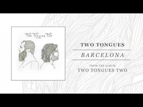 Two Tongues "Barcelona"