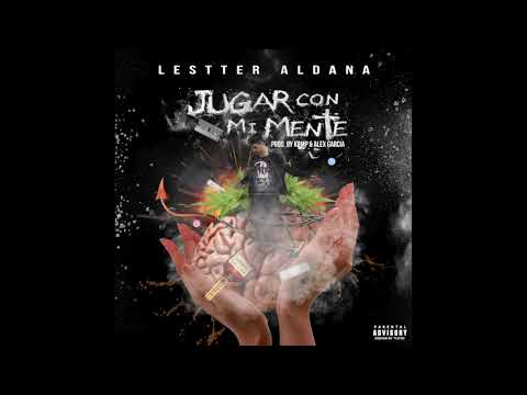 Lestter Aldana - Jugar Con Mi Mente