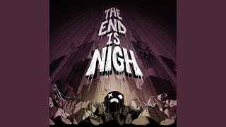 The End Is Nigh