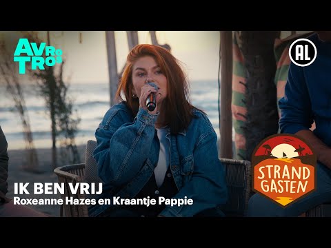 Roxeanne Hazes en Kraantje Pappie - Ik ben vrij | Strandgasten