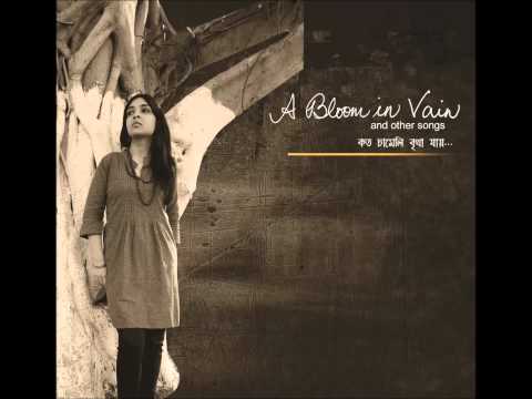 Dia Chakravarty - A Bloom in Vain and other songs preview