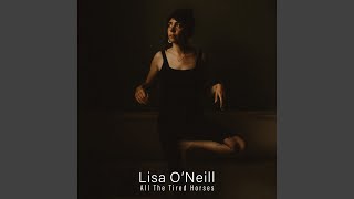 All the Tired Horses de Lisa O'Neill