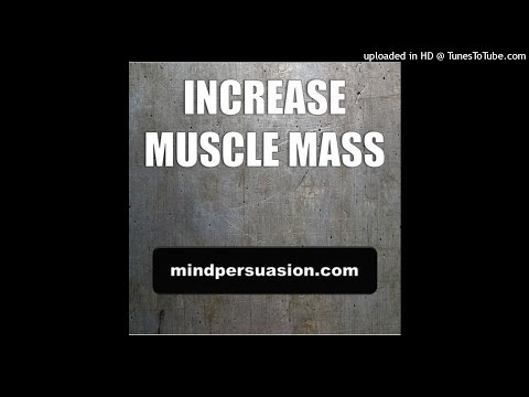 Increase Muscle Mass - Big Strong and Lean