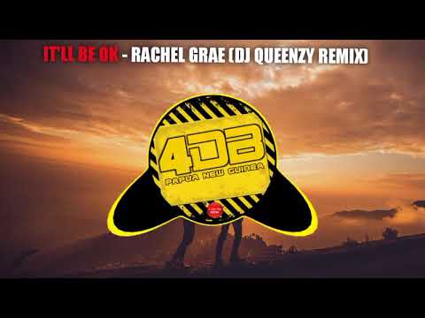 It'll Be Okay _-_ Rachel Gae_(Dj QUEENZY) 2022
