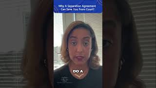 Why a Separation Agreement Can Save You From Court