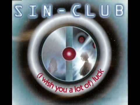 Sin Club - (I wish you a lot of) Luck (Radio Edit)
