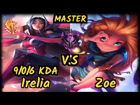 PENTA xKenzuke (IRELIA) vs ZOE - 9/0/6 KDA MID GAMEPLAY - EUW Ranked MASTER
