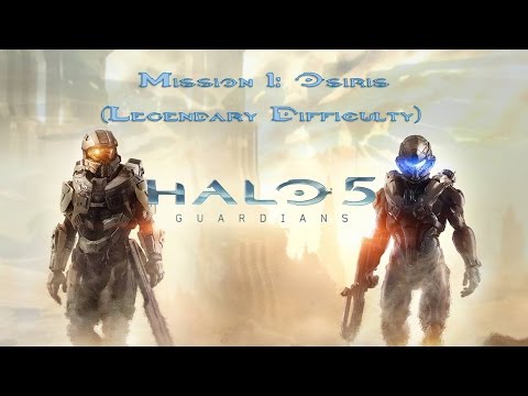 Halo 5: Guardians Mission 1: Osiris (Legendary Difficulty) HD