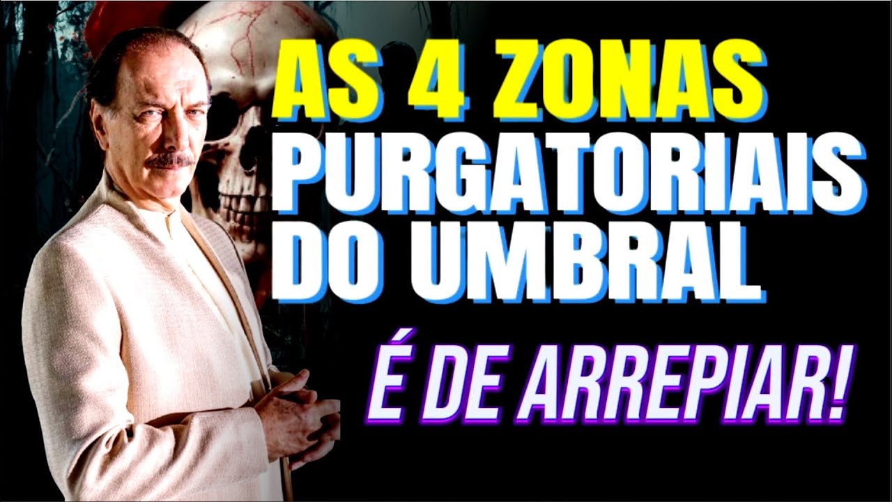 UMBRAL AS 4 ZONAS PURGATORIAIS