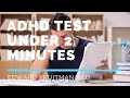 Adult ADHD Test Under 2 Minutes