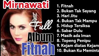 Download lagu ​MIRNAWATI FULL ALBUM FITNAH | Lagu Dangdut Lawas Terpopuler 90an Full Album Tanpa Iklan mp3