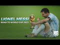 Lionel Messi - Road to World Cup 2022 | Hayya Hayya (Better Together) | FIFA World Cup 2022