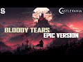 Bloody Tears Epic Version Castlevania Music Cover