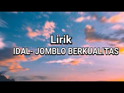 IDAL- JOMBLO BERKUALITAS lirik. viral tiktok #viraltiktokvideo