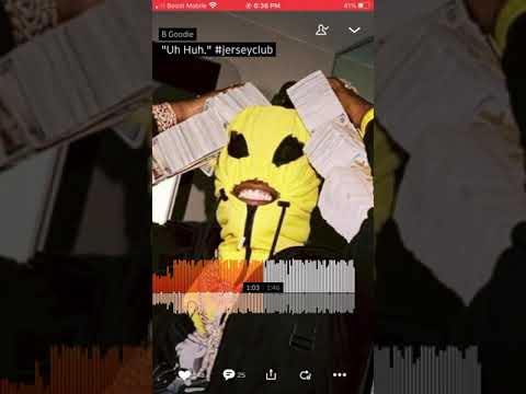 Uh huh goodie.6 Jersey club remix