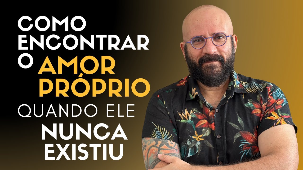 HOW TO FIND SELF-LOVE WHERE IT NEVER EXISTED | Marcos Lacerda, psychologist