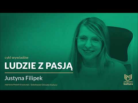 Ludzie z pasją: Justyna Filipek