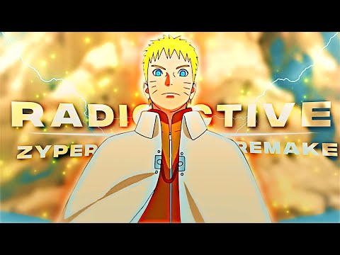 Naruto "Badass" - Radioactive [Edit/AMV]! "@ZyperAmv  Remake"