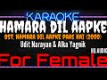 Karaoke Hamara Dil Aapke For Female Udit Narayan Alka Yagnik Ost Hamara Dil Aapke Paas Hai