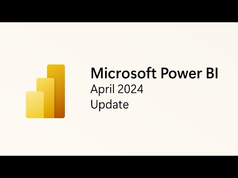 Power BI Update - April 2024