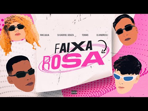 Faixa Rosa Eletrofunk - MAC JULIA,TOMAS,DJ ANDREOLI,DJ GABRIEL SOUZA