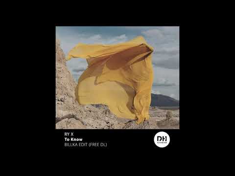 RY X - To Know (Billka Edit)