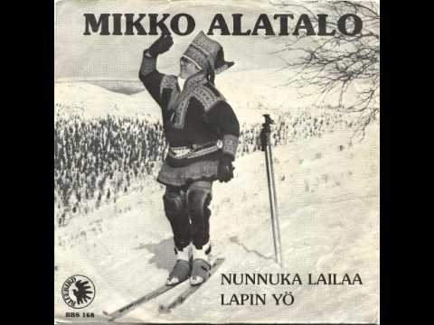 Mikko Alatalo - Nunnuka Lailaa