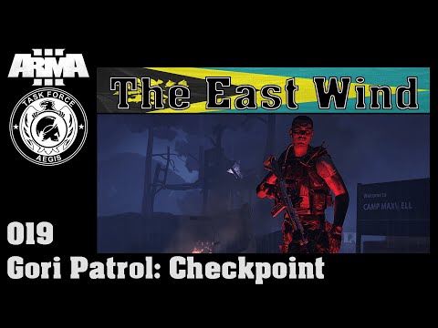 ArmA 3 #019, The East Wind, Gori Patrol: Checkpoint