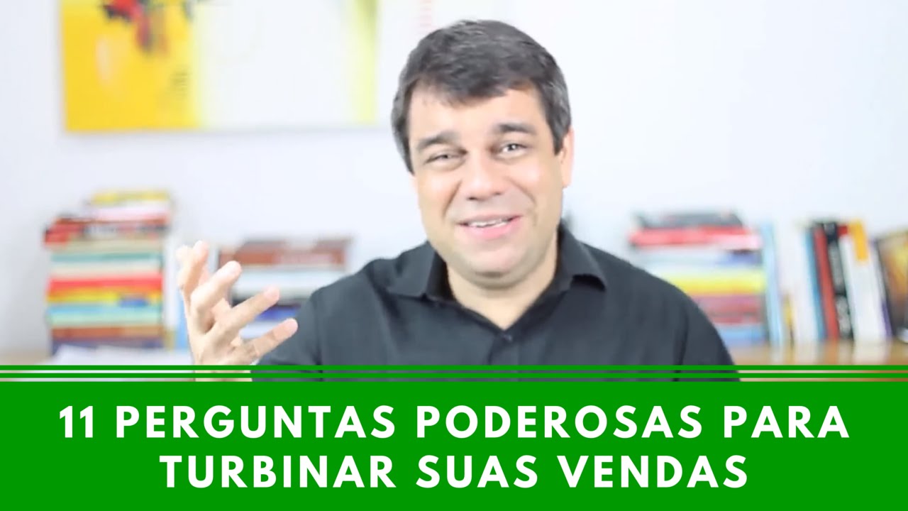 11 Perguntas Poderosas para Turbinar Suas Vendas - Episódio 30