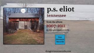p.s. eliot - tennessee (official audio)