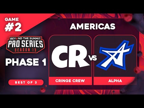 Cringe Crew vs Alpha Game 2 - BTS Pro Series 13 AM: Phase 1 w/ rkryptic & neph
