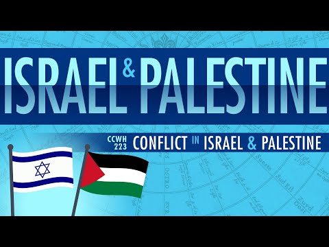 Conflict in Israel and Palestine: Crash Course World History 223