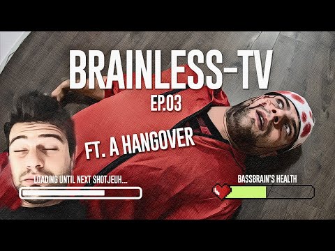 BASSBRAIN presents BRAINLESS-TV | EP. 03 (ft. a hangover)