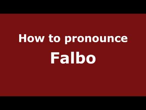How to Pronounce Falbo - PronounceNames.com