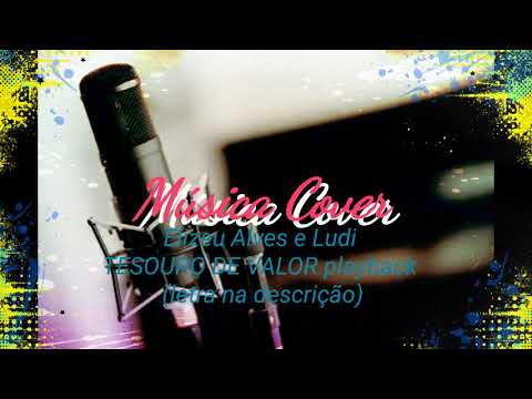 TESOURO DE VALOR playback Elizeu Alves e Ludi (letra na descrição)
