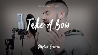 Take A Bow - Rihanna (cover by Stephen Scaccia)