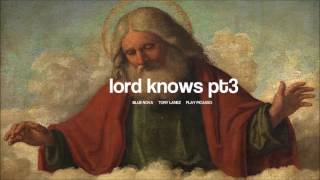Tory Lanez x Play Picasso Type Beat - "Lord Knows Pt 3" (Prod. @BlueNovaBeats)