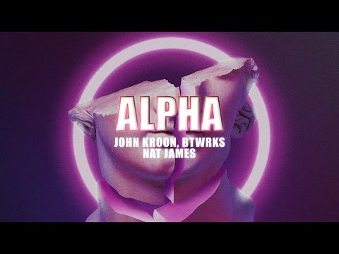 BTWRKS, John Kroon & Nat James - Alpha