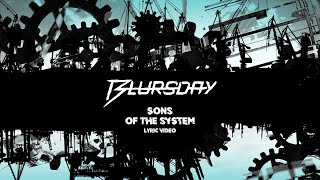 Blursday - Sons of the system [LYRIC VIDEO]